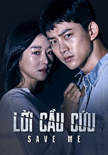 Lời Cầu Cứu - Save Me