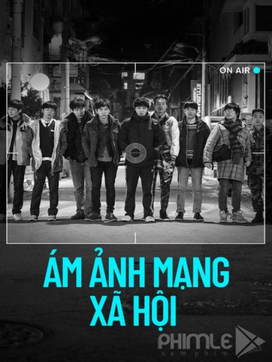 Ám Ảnh Mạng Xã Hội - Socialphobia