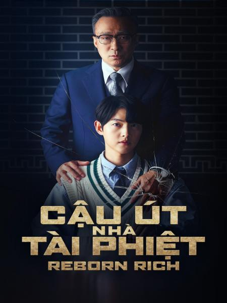 Cậu Út Nhà Tài Phiệt - Reborn Rich