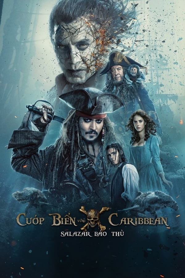 Cướp Biển Vùng Caribbean: Salazar Báo Thù - Pirates of the Caribbean: Dead Men Tell No Tales