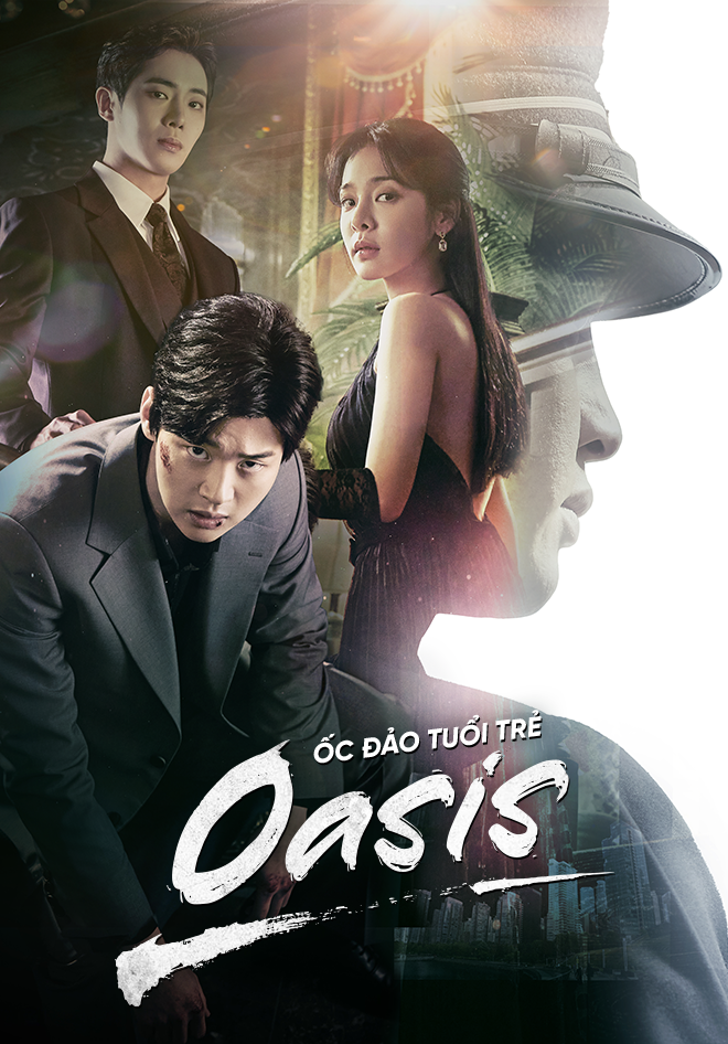 Ốc Đảo Tuổi Trẻ - Oasis: Ốc Đảo Thanh Xuân